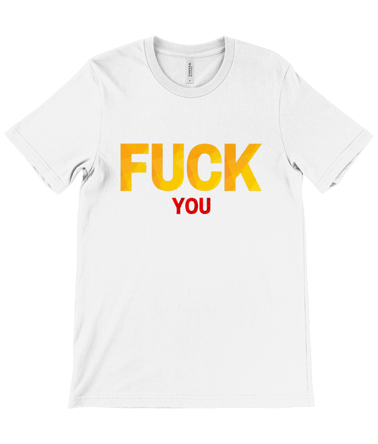 Fuck You T-Shirt