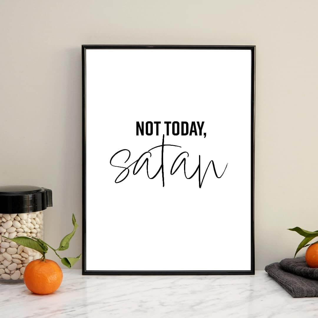 Not Today, Satan Wall Print Prints Moments That Unite
