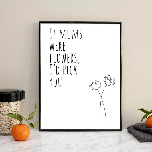 If Mums Were Flowers Wall Print Prints Moments That Unite