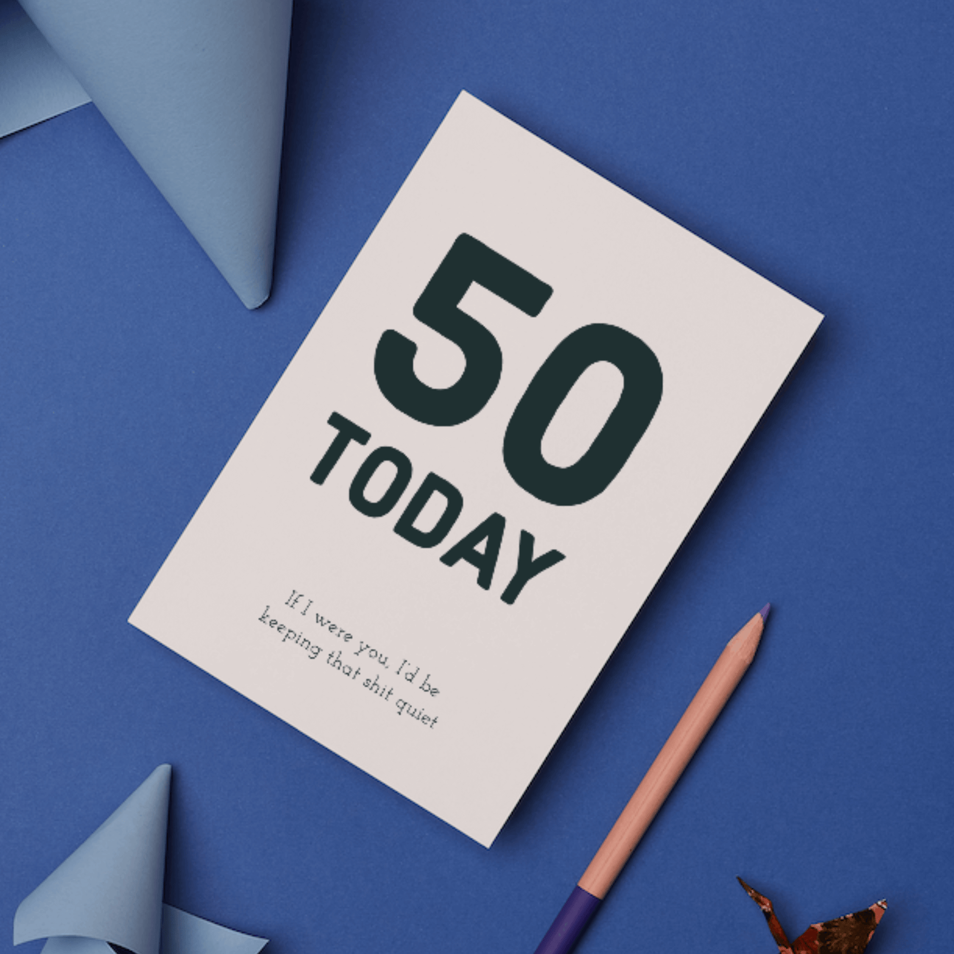 Little Kraken's 50 Today, Keep That Shit Quiet, Birthday Cards for £3.50 each