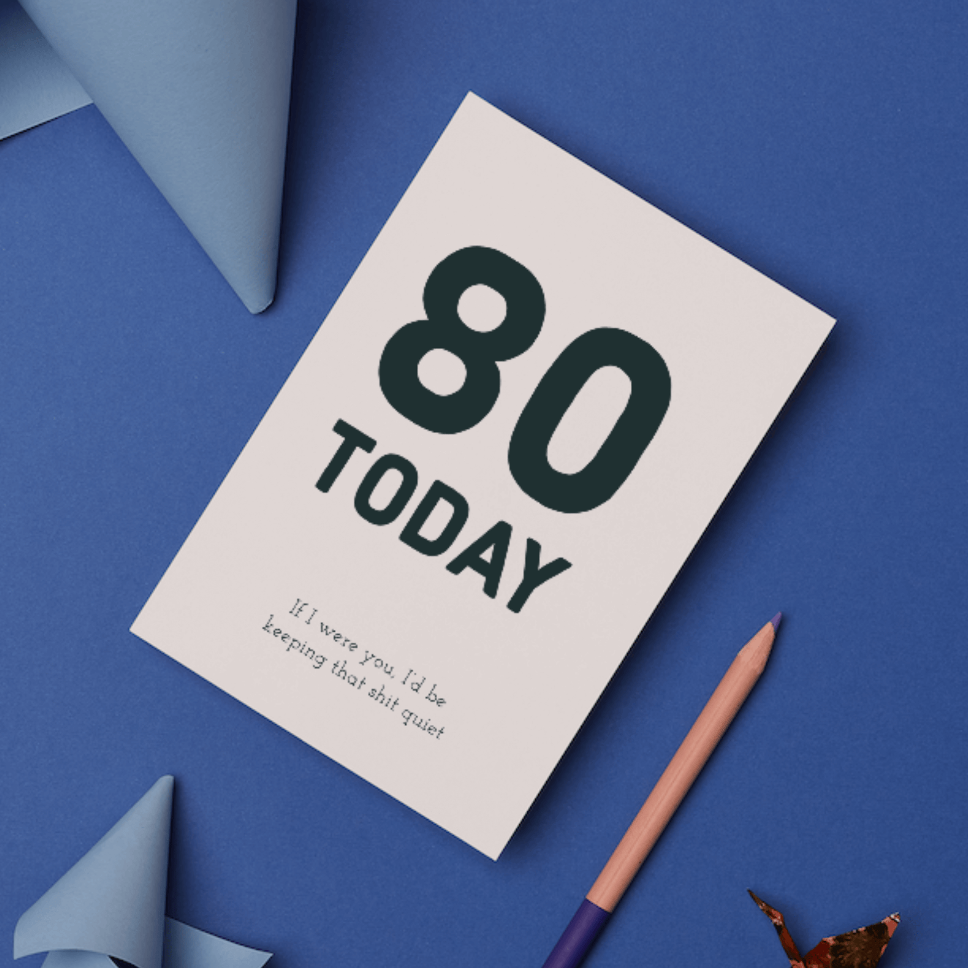 Little Kraken's 80 Today, Keep That Shit Quiet, Birthday Cards for £3.50 each