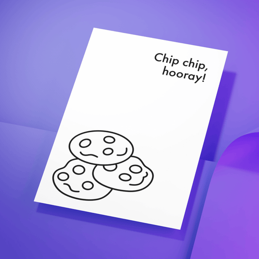 Chip Chip, Hooray!