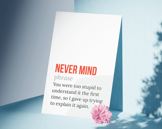 Funny Never Mind Definition Work Office Print