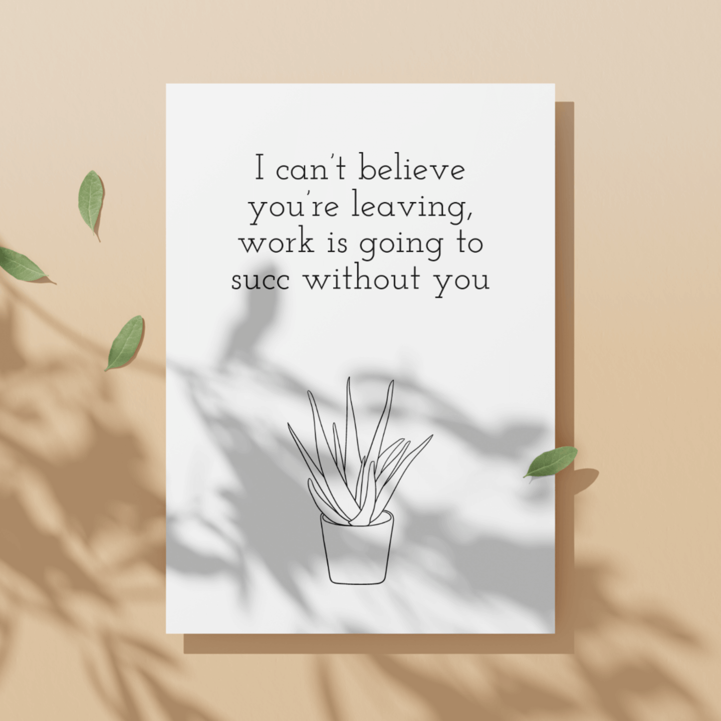 Little Kraken's I Can't Believe You're Leaving, Work is Going to Succ Without You | Funny Aloe Vera Leaving Retirement Card, Leaving Cards for £3.50 each