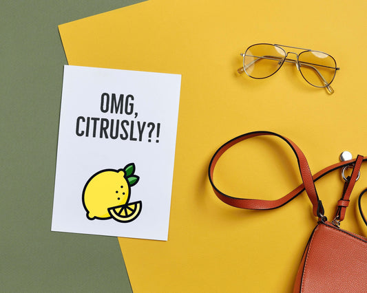 OMG, Citrusly! | Funny Lemon Pun Card | Everyday Blank Pun Card