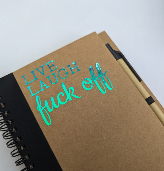 Live, Laugh, Fuck Off Notebook