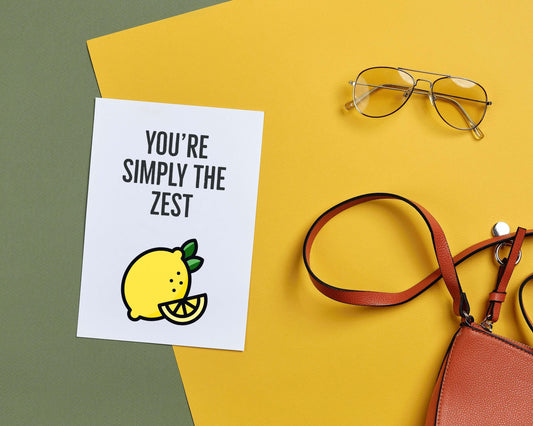 You're Simply The Zest | Funny Lemon Pun Card | Everyday Blank Pun Card