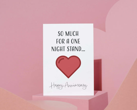 So Much For a One Night Stand | Funny Anniversary Card | Funny Rude Wedding Relationship Anniversary Greeting Card