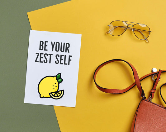 Be Your Zest Self | Funny Lemon Pun Card | Everyday Blank Pun Card
