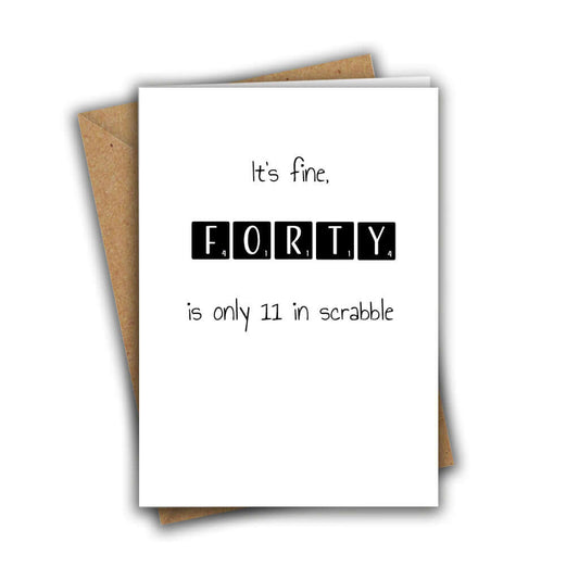Little Kraken's It's Fine, Forty is Only 11 in Scrabble Funny 40th Recycled Birthday Card, Birthday Cards for £3.50 each