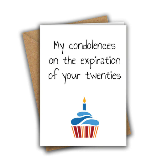My Condolences on the Expiration of Your Twenties Funny A5 30th Birthday Card