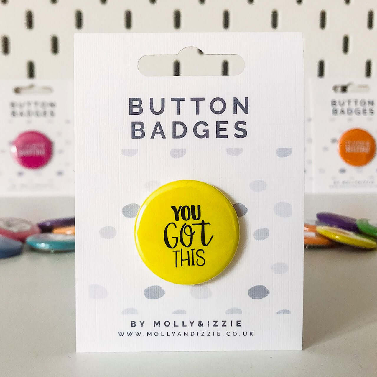 by Molly & Izzie You Got This Button Badge Button Badge By Molly & Izzie