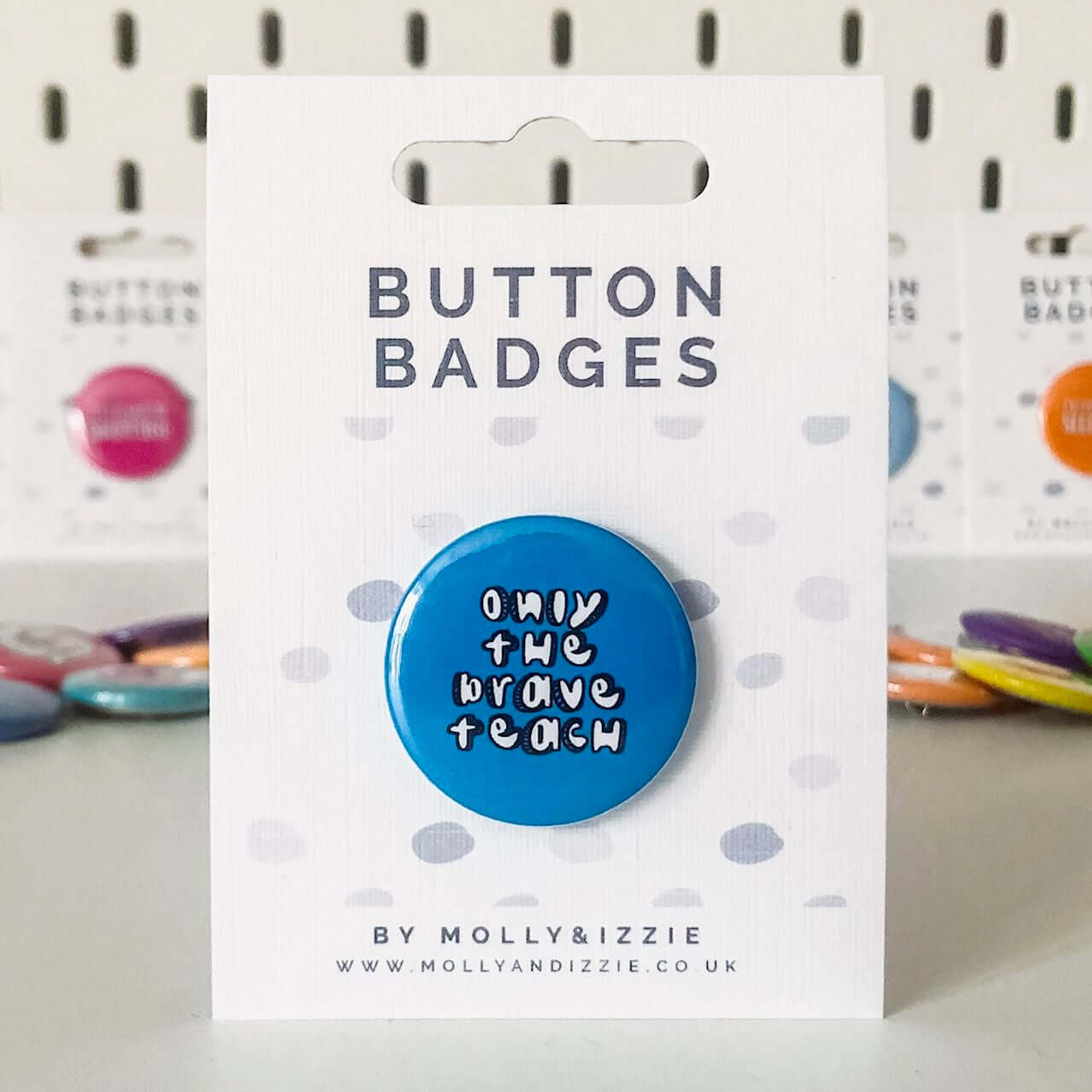 by Molly & Izzie Only The Brave Teach Button Badge Button Badge By Molly & Izzie