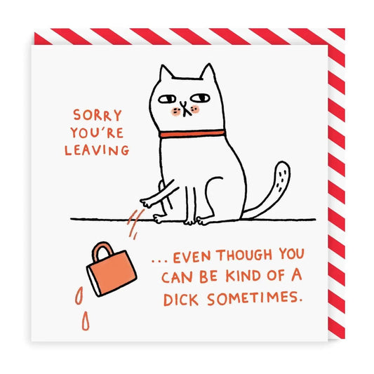 Gemma Correll Sorry You're Leaving, Even Though You Can Be Kind of a Dick Sometimes Cat Greeting Card