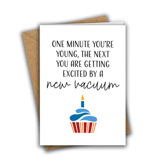 Little Kraken's One Minute You're Young, The Next You're Getting Excited By a New Vacuum Funny Rude Getting Old Birthday Card, Birthday Cards for £3.50 each