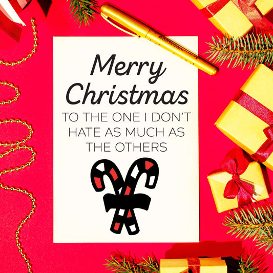 Merry Christmas to The One I Don't Hate As Much As The Others Funny Candycane Christmas White A5 Greeting Card
