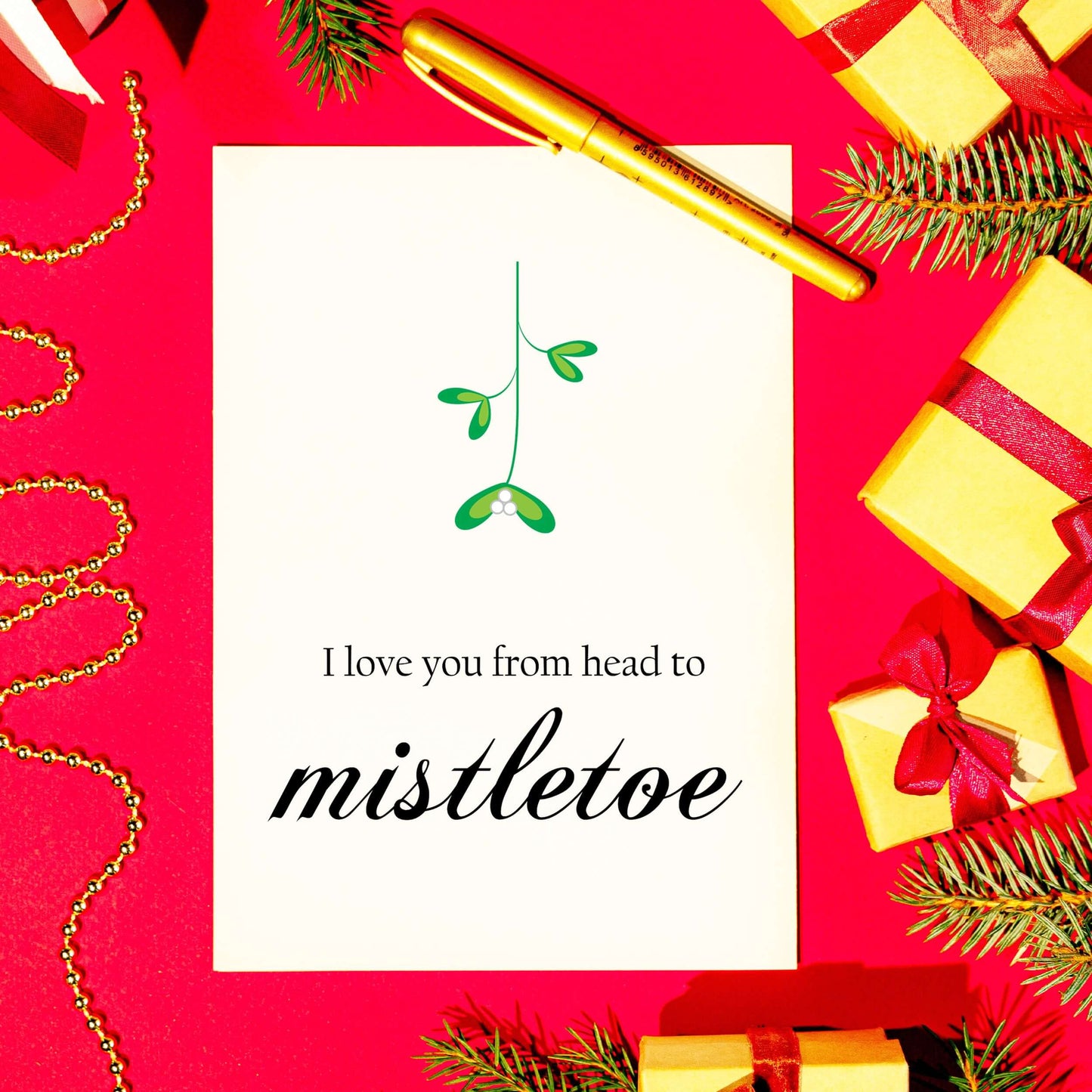 I Love You From Head to Mistletoe Funny Christmas Greeting Card